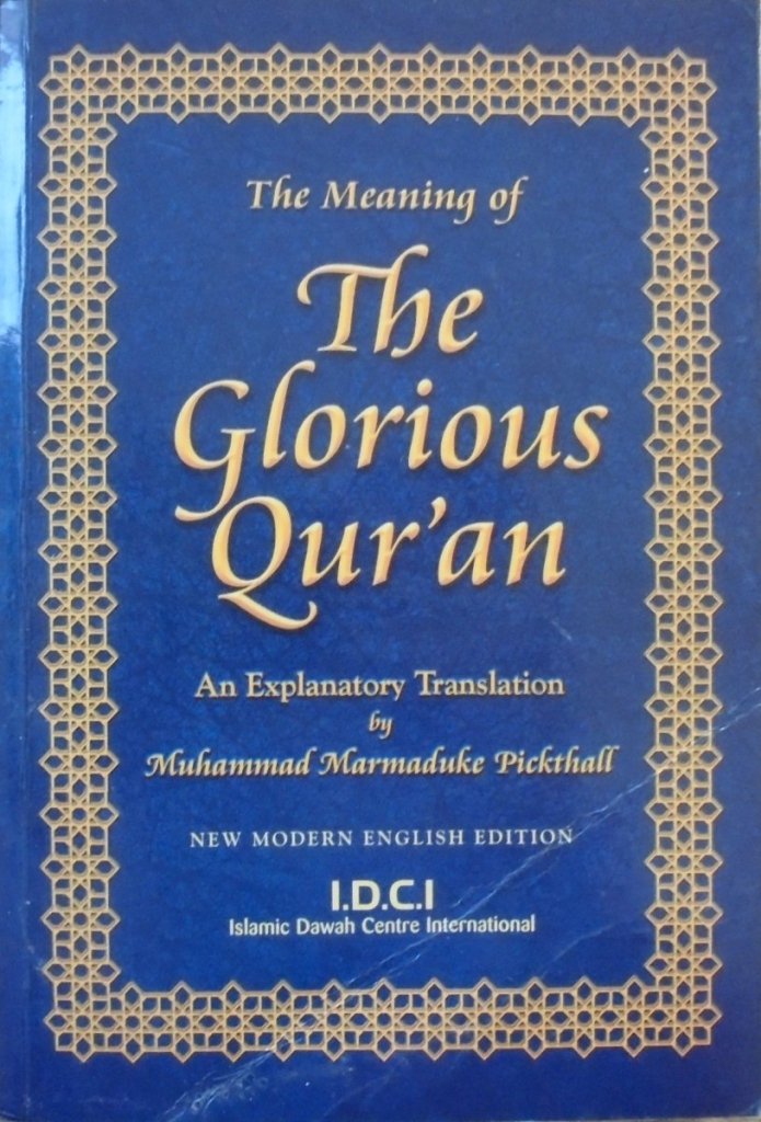 Muhammad Marmaduke Pickthall The Meaning of The Glorious Qur'an. An