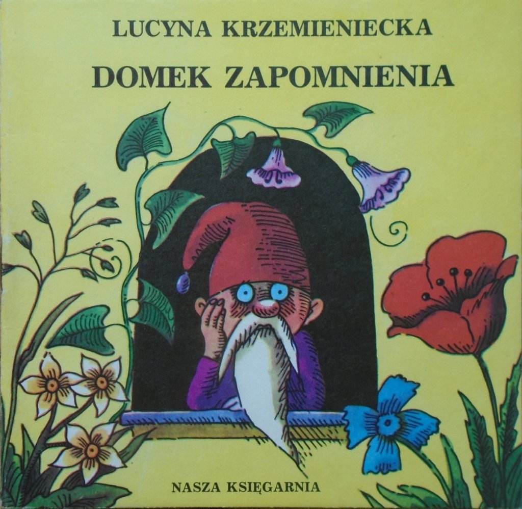 Lucyna Krzemieniecka Jak Się Krasnal Z Sójkami Za Morze Wybierał Lucyna Krzemieniecka • Domek zapomnienia [Jerzy Flisak] [Poczytaj mi