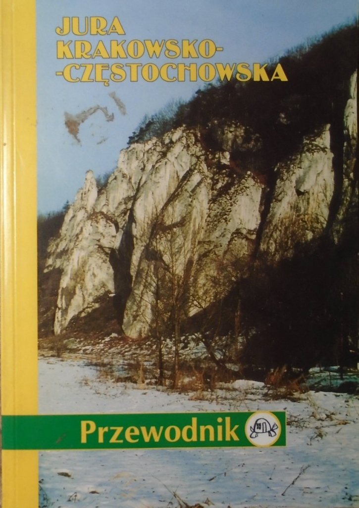 Przewodnik Turystyczny Po Jurze Krakowsko Częstochowskiej Jura Krakowsko-Częstochowska • Przewodnik - Przewodniki i książki