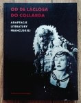 Od de Laclosa do Collarda. Adaptacje literatury francuskiej
