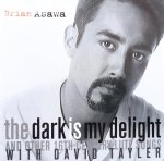 Brian Asawa • The Dark Is My Delight And Other 16th Century Lute Songs • CD