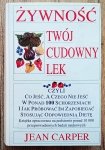 Jean Carper • Żywność twój cudowny lek