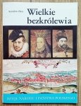 Stanisław Płaza • Wielkie bezkrólewia