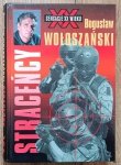Bogusław Wołoszański • Straceńcy