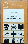 Jerzy Pelc • Wstęp do semiotyki