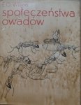 Edward Wilson • Społeczeństwa owadów