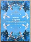 Dziecko afatyczne w szkole i przedszkolu. Poradnik dla nauczycieli