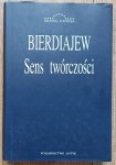 Mikołaj Bierdiajew • Sens twórczości. Próba usprawiedliwienia człowieka