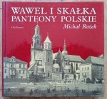 Michał Rożek • Wawel i Skałka. Panteony polskie