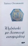 Tadeusz Chrzanowski • Wędrówki po Sarmacji europejskiej