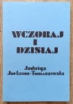 Jadwiga Jurkszus-Tomaszewska • Wczoraj i dzisiaj