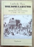 Ludwik Hass • Wolnomularstwo w Europie Środkowo-Wschodniej w XVIII i XIX wieku