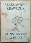 Aleksander Krawczuk • Konstantyn Wielki