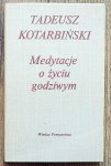Tadeusz Kotarbiński • Medytacje o życiu godziwym