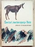 Józef Fudakowski • Świat zwierzęcy Tatr