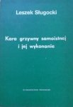 Leszek Sługocki • Kara grzywny samoistnej i jej wykonanie [dedykacja autorska]