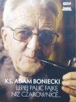 Adam Boniecki • Lepiej palić fajkę niż czarownice 