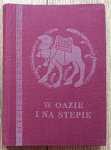 W oazie i na stepie. Myśli muzułmańskiego Wschodu