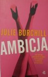 Julie Burchill • Ambicja
