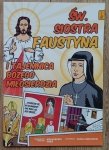Św. Siostra Faustyna i tajemnica Bożego Miłosierdzia / komiks