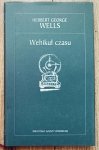 Herbert Goerge Wells • Wehikuł czasu