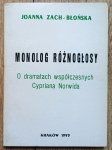 Joanna Zach-Błońska • Monolog różnogłosy. O dramatach współczesnych Cypriana Norwida [dedykacja autorska]
