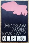 Jarosław Marek Rymkiewicz • Co to jest drozd