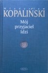 Władysław Kopaliński • Mój przyjaciel Idzi