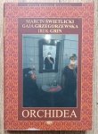Marcin Świetlicki, Gaja Grzegorzewska, Irek Grin • Orchidea