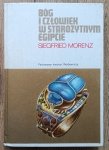 Siegfried Morenz • Bóg i człowiek w starożytnym Egipcie