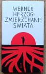 Werner Herzog • Zmierzchanie świata