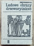 Józef Grabowski • Ludowe obrazy drzeworytnicze