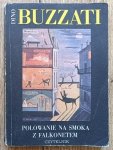 Dino Buzzati • Polowanie na smoka z falkonetem