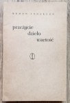 Roman Ingarden • Przeżycie, dzieło, wartość