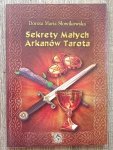 Dorota Maria Słowikowska • Sekrety Małych Arkanów Tarota