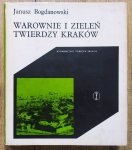 Janusz Bogdanowski • Warownie i zieleń Twierdzy Kraków