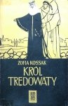 Zofia Kossak • Król trędowaty