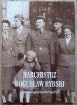 Harcmistrz Bogusław Rybski we wspomnieniach