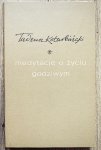 Tadeusz Kotarbiński • Medytacje o życiu godziwym