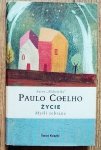 Paulo Coelho • Życie. Myśli zebrane