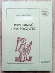 Anna Zadrożyńska • Powtarzać czas początku część 1. O świętowaniu dorocznych świąt w Polsce