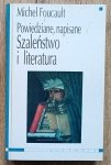 Michel Foucault • Powiedziane, napisane. Szaleństwo i literatura / dedykacja Michała Pawła Markowskiego