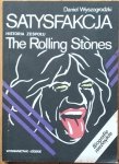 Daniel Wyszogrodzki • Satysfakcja. Historia zespołu The Rolling Stones