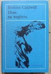 Erskine Caldwell • Dom na wzgórzu