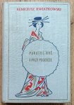 Remigiusz Kwiatkowski • Parasol noś i przy pogodzie. Aforyzmy chińskie, japońskie, arabskie, hinduskie, perskie