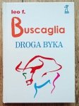 Leo F. Buscaglia • Droga byka