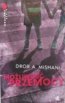Dror A. Mishani • Możliwość przemocy