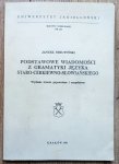Janusz Strutyński • Podstawowe wiadomości z gramatyki języka staro-cerkiewno-słowiańskiego