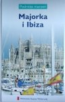 Majorka i Ibiza • Podróże marzeń