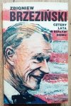 Zbigniew Brzeziński • Cztery lata w Białym Domu